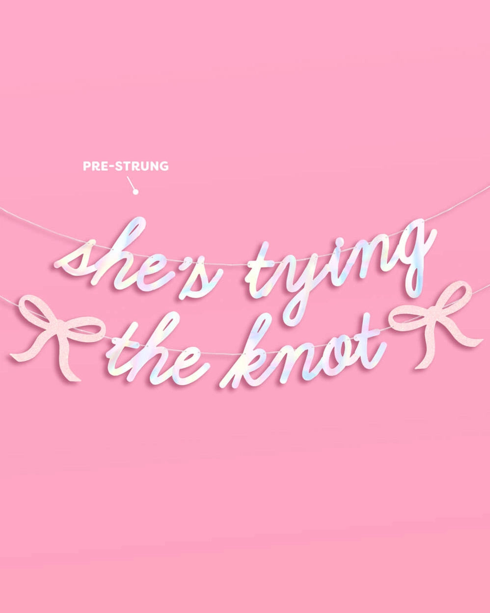 xo, Fetti she's tying the knot banner