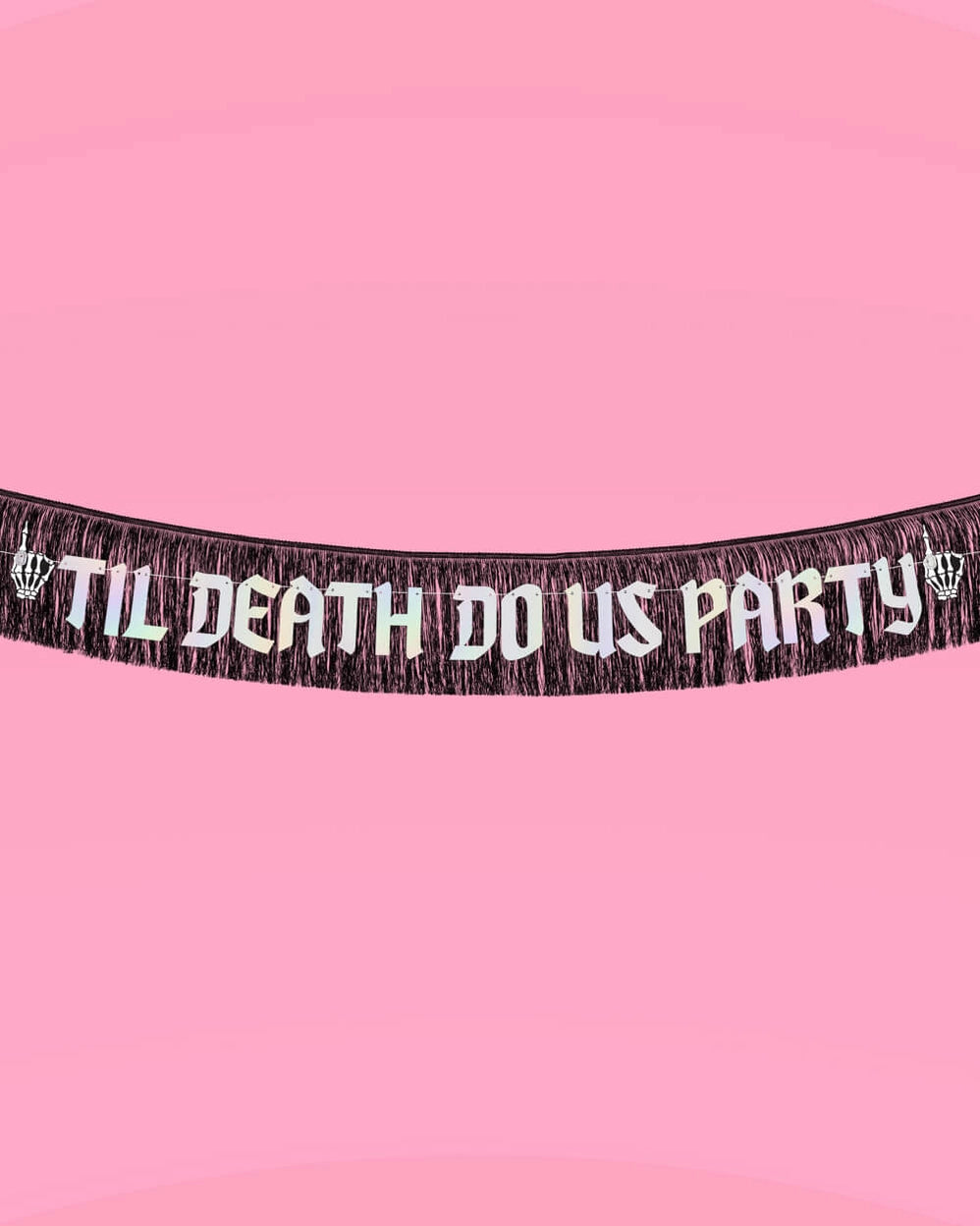 xo, Fetti til death do us party banner
