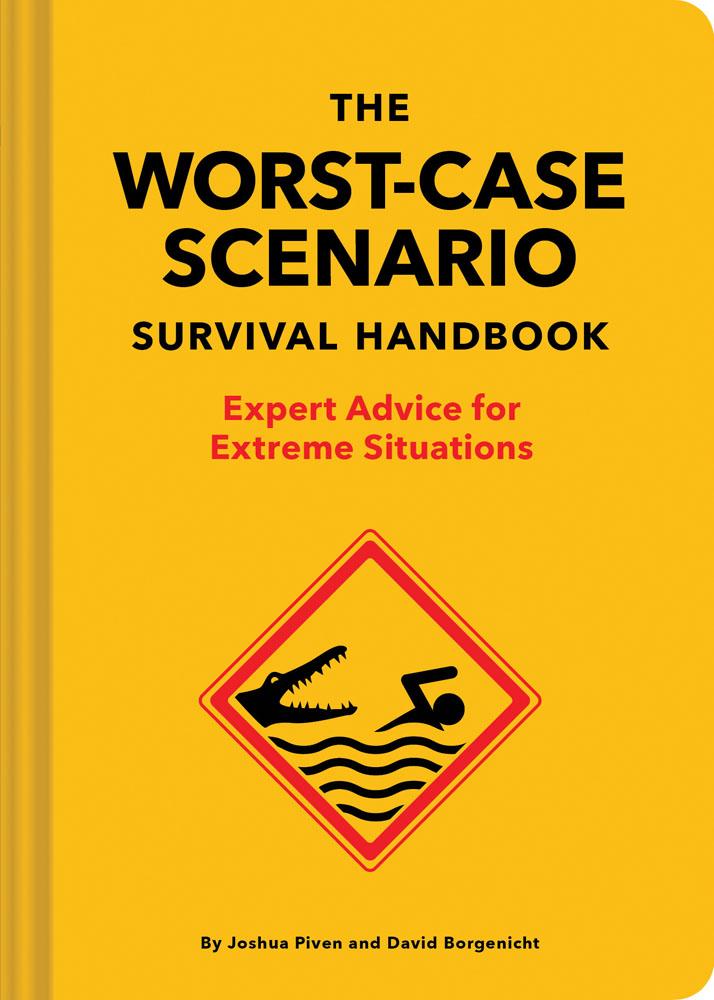 The New Worst-Case Scenario Survival handbook