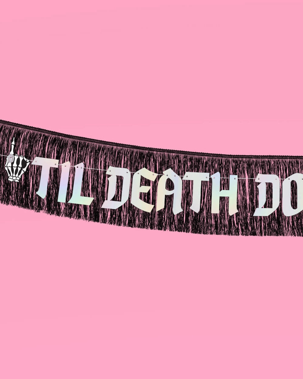 xo, Fetti til death do us party banner